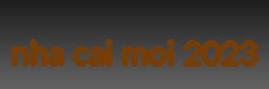 nha cai moi 2023
